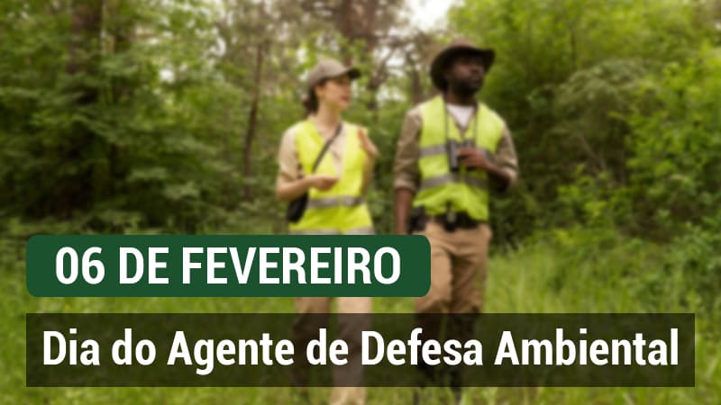 DIA DO AGENTE DE DEFESA AMBIENTAL